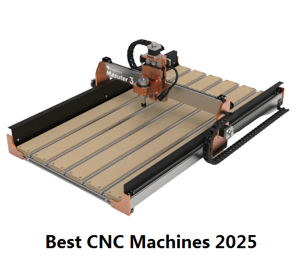 Best CNC Machines 2025 – Top 8 CNC Routers to Buy in 2025